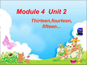 外研版一起三下Module 4 Unit 2Thirteen Fourteen Fifteen課件4