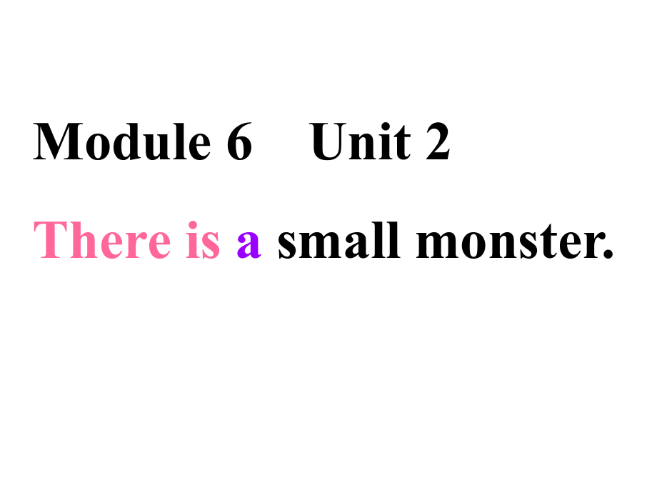 外研版一起三下Module 6 Unit 2There is a small monster課件2_第1頁