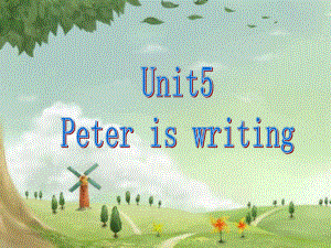 湘少版英語四下Unit 5Peter is writing課件