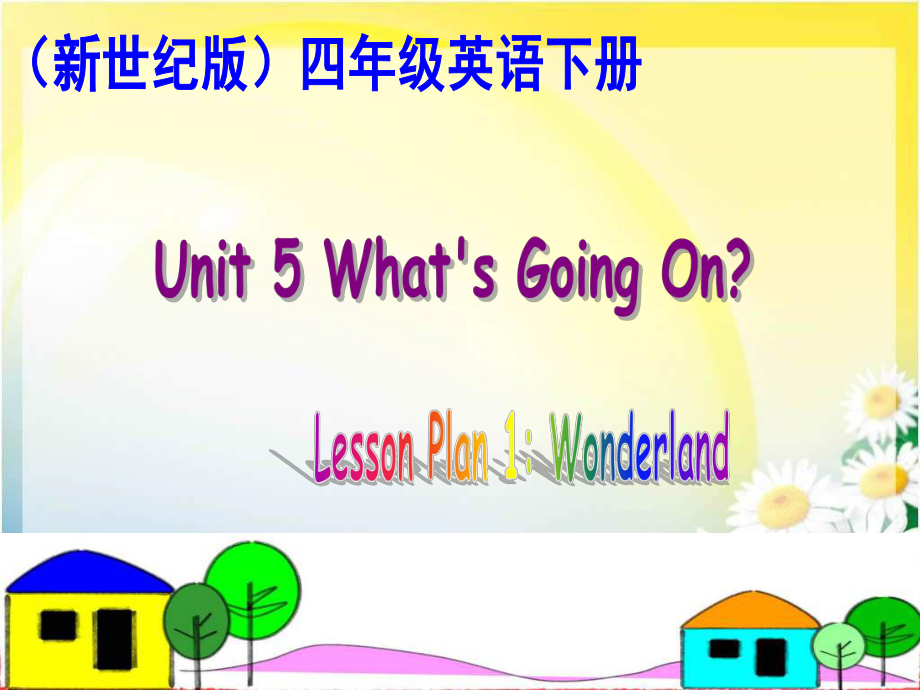 新世紀(jì)版英語(yǔ)四下Unit5 What’s Going nPPT課件_第1頁(yè)