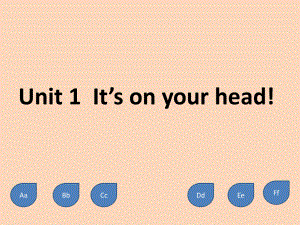 湘少版英語四下Unit 1It’s on your head課件1