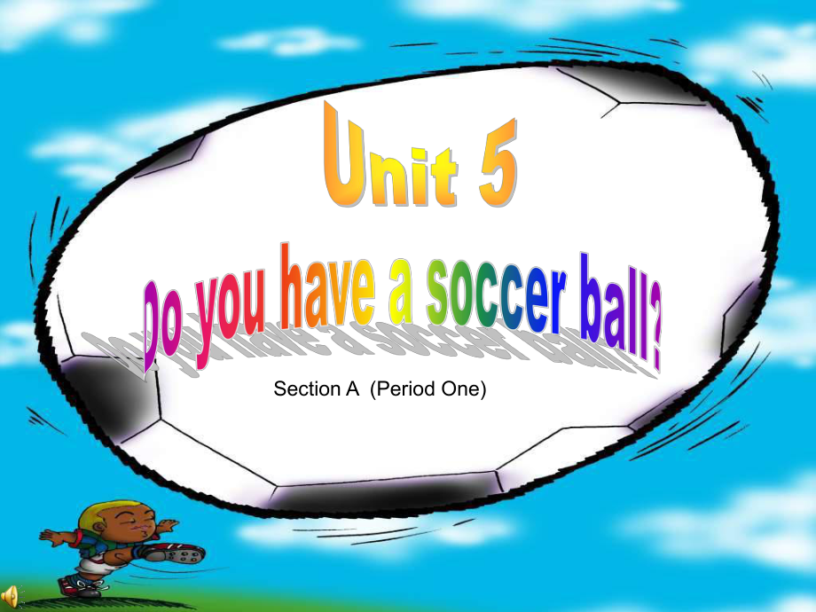 新目標版英語七上Unit 5 Do you have a soccer ball第2課時ppt課件_第1頁