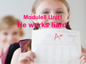 外研版一起三下Module 8 Unit 1He works hard課件1