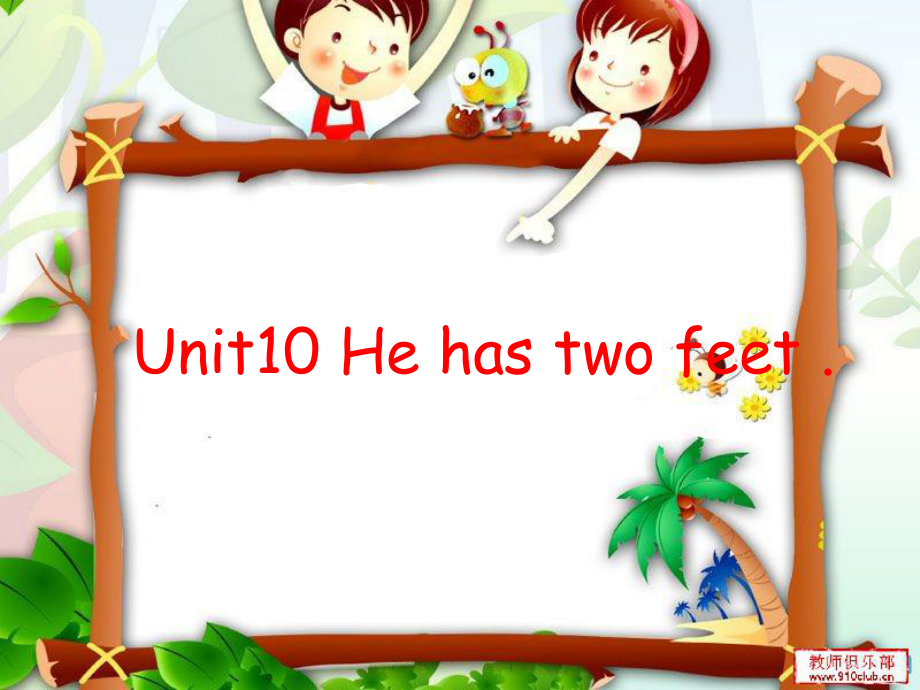 湘少版英语四下Unit 10He has two feet课件2_第1页