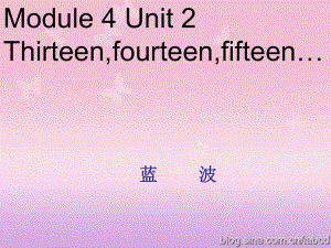 外研版一起三下Module 4 Unit 2Thirteen Fourteen Fifteen課件3