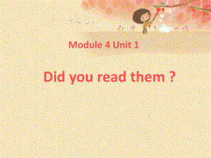 外研版一起五下Module 4 Unit 1Did you read them課件3