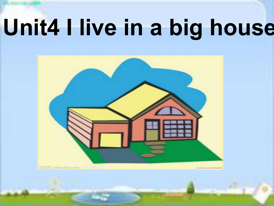 廣州版英語四年級上冊Module 2 Unit 4I live in a big house課件1_第1頁