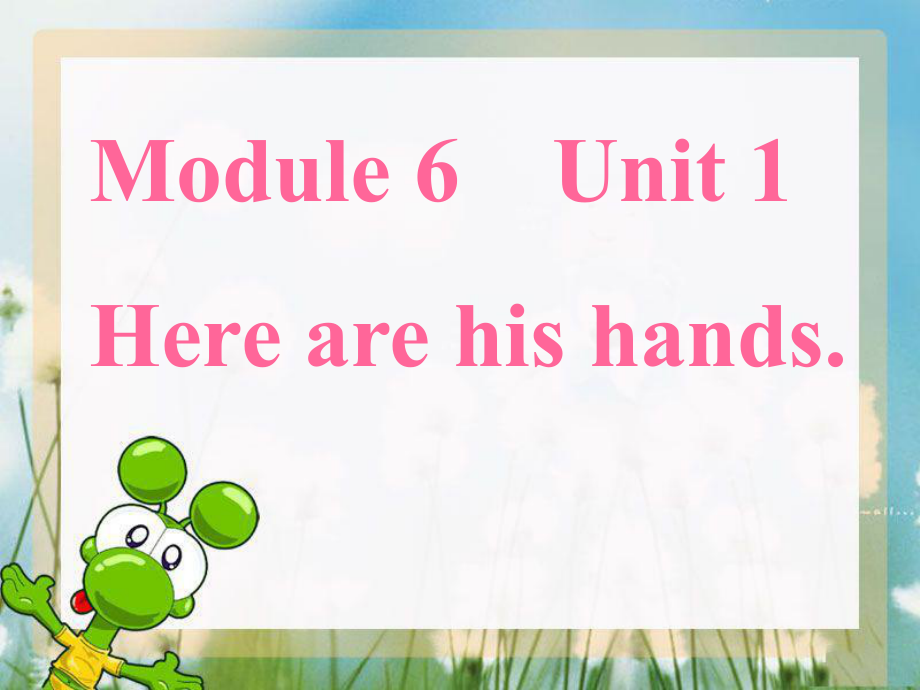 外研版一起三下Module 6 Unit 1Here are his hands課件2_第1頁