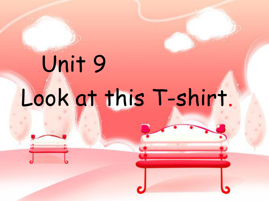 廣州版英語四年級上冊Module 5 Unit 9Look at this Tshirt課件1_第1頁