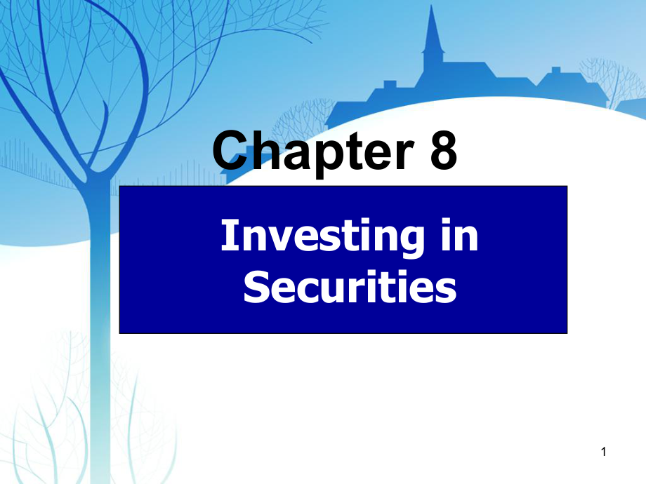 08 Investing in securities會計(jì)英語課件 復(fù)旦大學(xué)出版社 葉建芳 孫紅星_第1頁