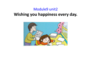 外研版三起六下Module 9 Unit 2Wishing you happiness every day課件5