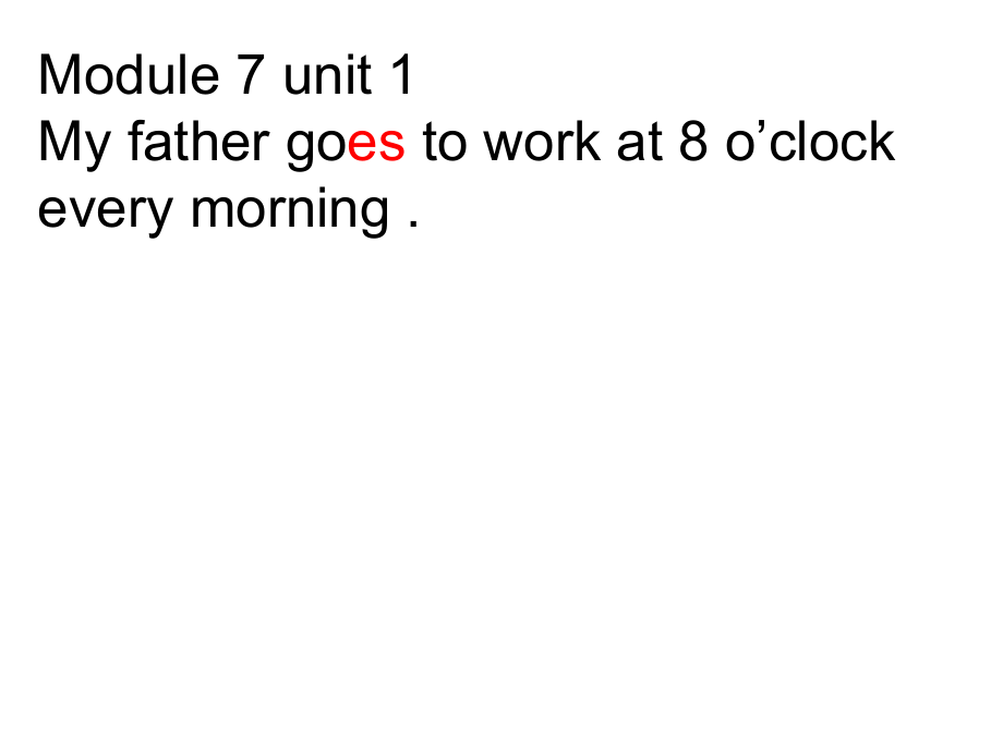 外研版一起五下Module 7 Unit 1My father goes to work at 8 o’clock課件2_第1頁