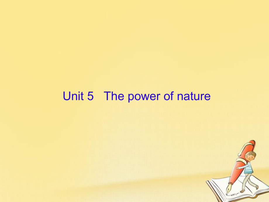 （新課標）高三英語一輪復習 Unit 5 The power of nature課件 新人教選修6_第1頁