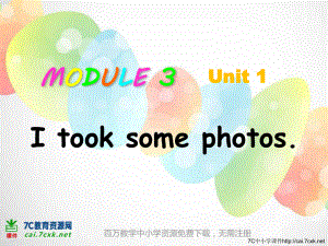 外研版一起六下Module 3 Unit 1I took some photos課件3