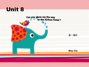 湘少版版英語五下Unit 8Can you show me the way to the XinHua Hotel課件3