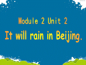 外研版一起六下Module 2 Unit 2It will rain in Beijing課件3