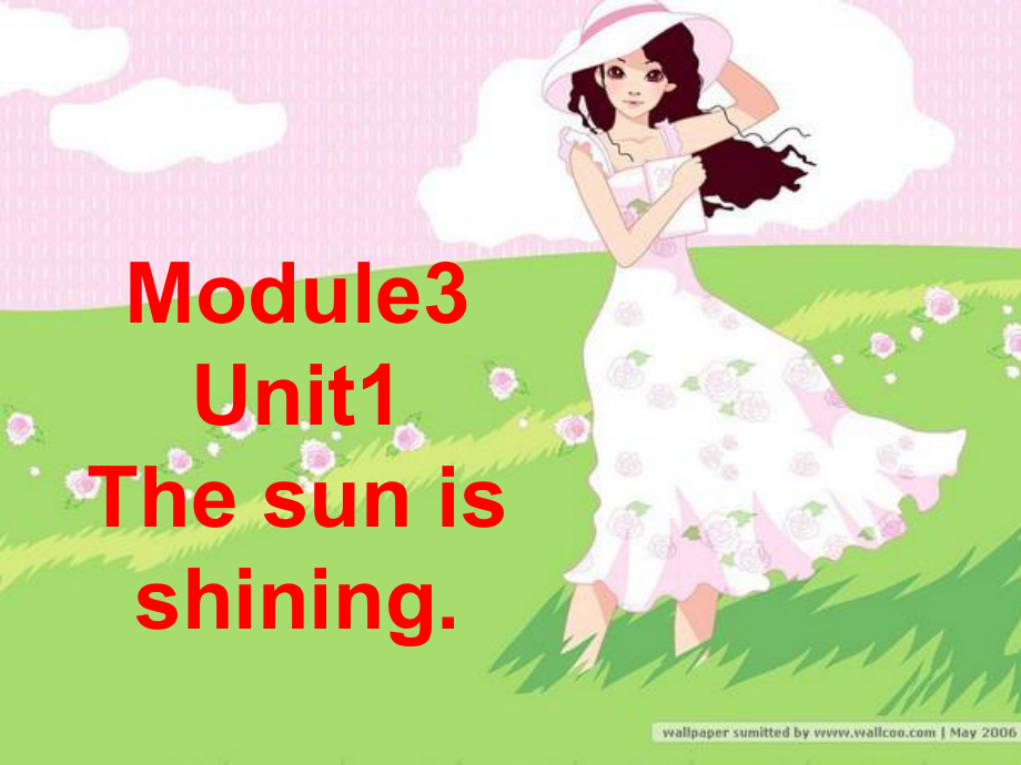 外研版一起六下Module 3 Unit 2The sun is shining課件2_第1頁