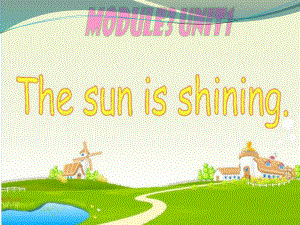 外研版一起六下Module 3 Unit 2The sun is shining課件1