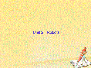 （新課標）高三英語一輪復(fù)習 Unit 2 Robots課件 新人教選修7