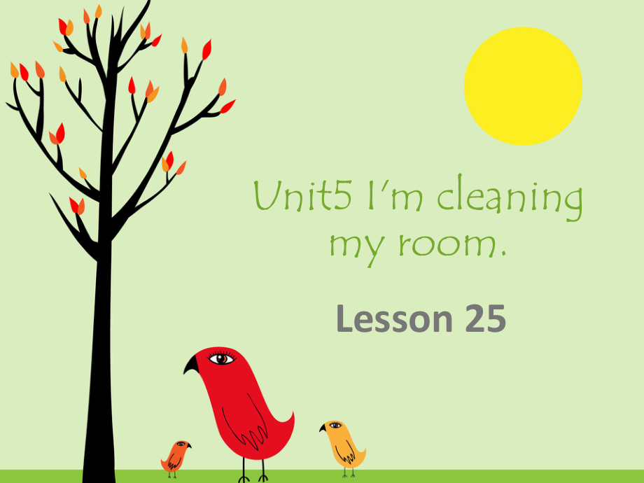 人教精通版英語五下Unit 5I39;m cleaning my roomlesson 25課件_第1頁