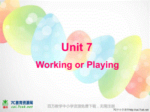 廣東版開心學英語四上Unit 7Working or Playing課件1