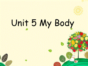 廣東版開心學(xué)英語四上Unit 5My Body課件