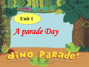 廣東版開心學(xué)英語(yǔ)六下Unit 1A Parade Day課件2