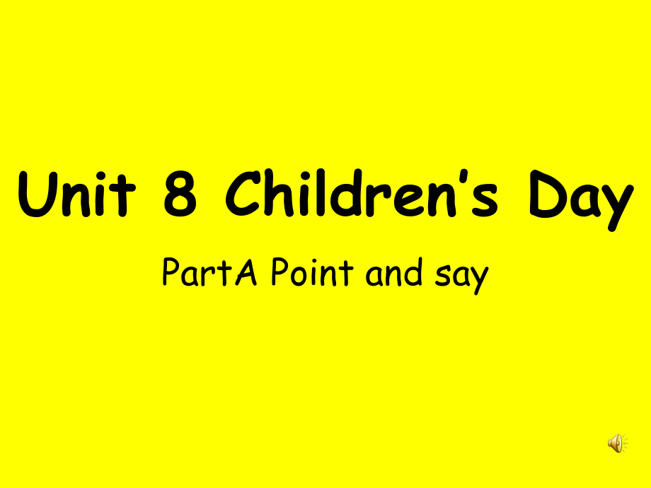 湘少版版英語(yǔ)六下Unit 8International Children’s day課件4_第1頁(yè)