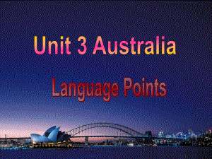 人教版高中英语选修9课件Unit3AustraliaLanguagePointsLanguagepoints