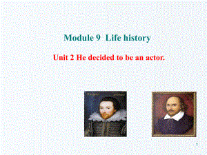 世紀(jì)金榜七年級(jí)英語(yǔ)下冊(cè) module 9 life history unit 2 he decided to be an actor課件 新版外研版