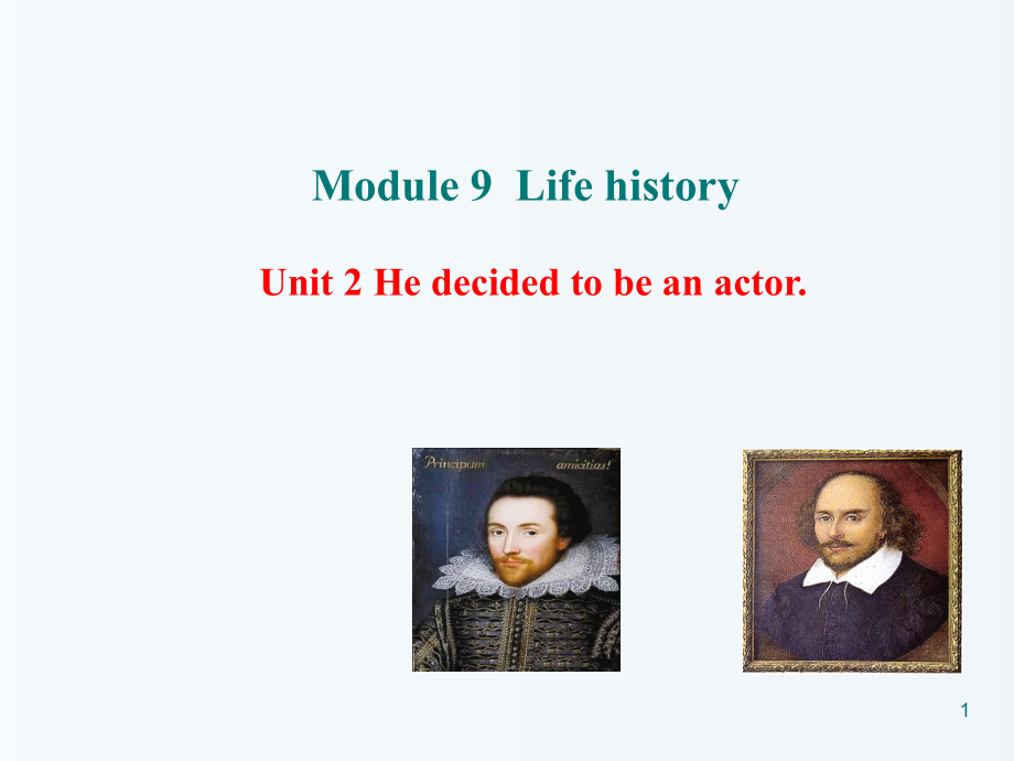 世紀(jì)金榜七年級英語下冊 module 9 life history unit 2 he decided to be an actor課件 新版外研版_第1頁