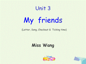 三級英語上冊 Unit 3 My friends（Letter, Song, Checkout）課件 蘇教譯林