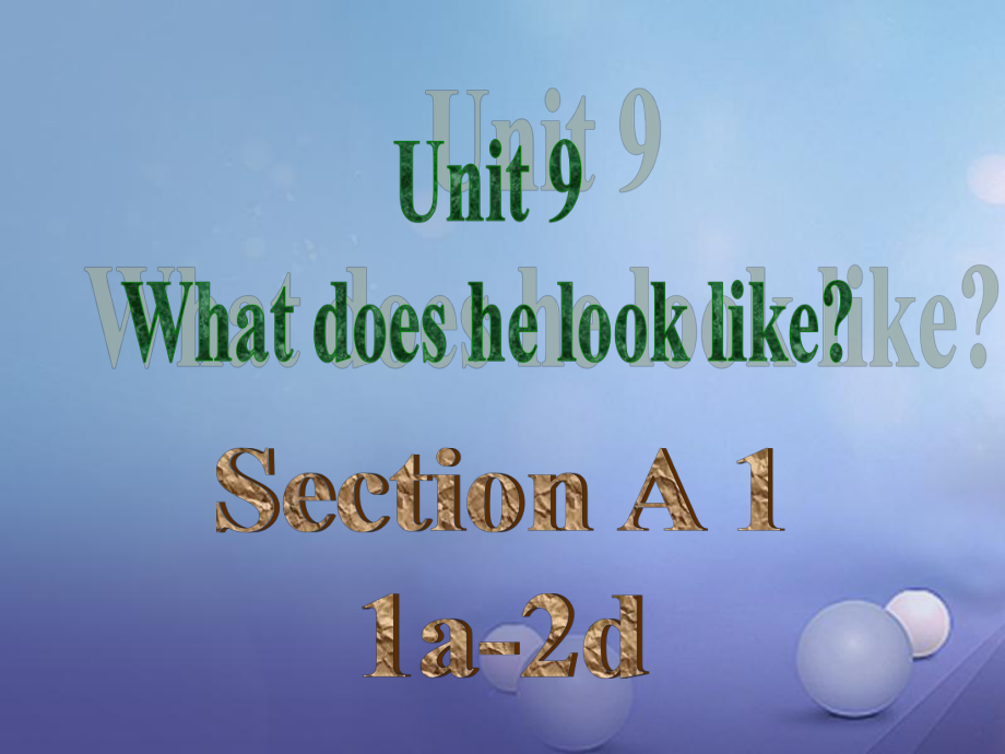 （水滴系列）七年級英語下冊 Unit 9 What does he look like（第2課時(shí)）Section A（1a-2d）課件 （新）人教新目標(biāo)_第1頁