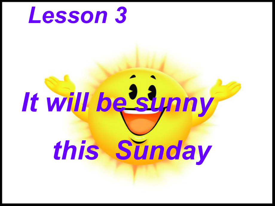 科普版英語六上Lesson 3It will be sunny this Sunday課件3_第1頁