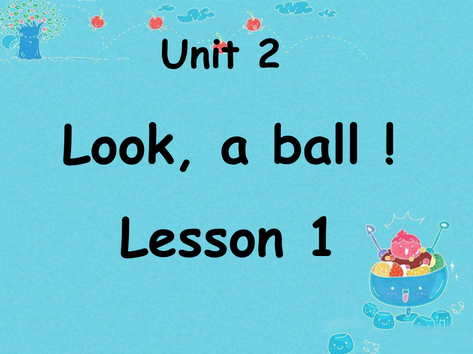 重大版英語三年級上冊Unit 2Look a ballppt課件3_第1頁