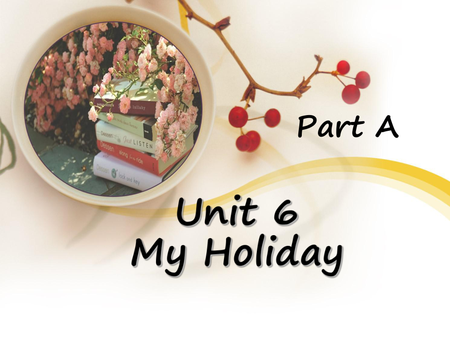 陜旅版英語五年級下冊 Unit 6 My Holiday Part A 2PPT課件_第1頁