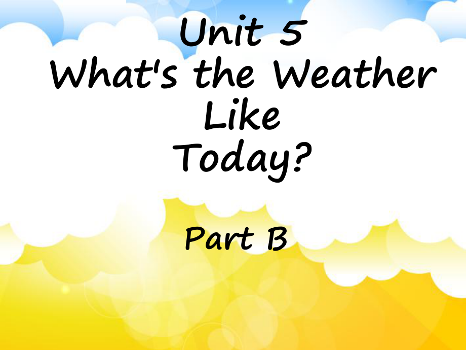 陕旅版英语五年级下册 Unit 5 What39;s the Weather Like Today Part B 2 PPT课件_第1页