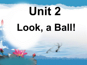 重大版英語三年級上冊Unit 2Look a ballppt課件5