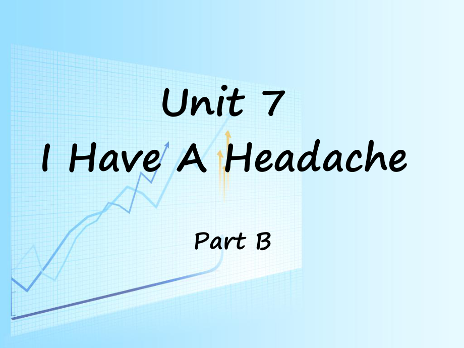 陜旅版英語五年級下冊 Unit 7 I Have a Headache Part B 1PPT課件_第1頁