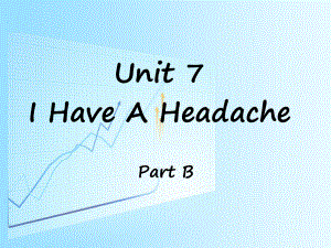 陜旅版英語五年級下冊 Unit 7 I Have a Headache Part B 1PPT課件