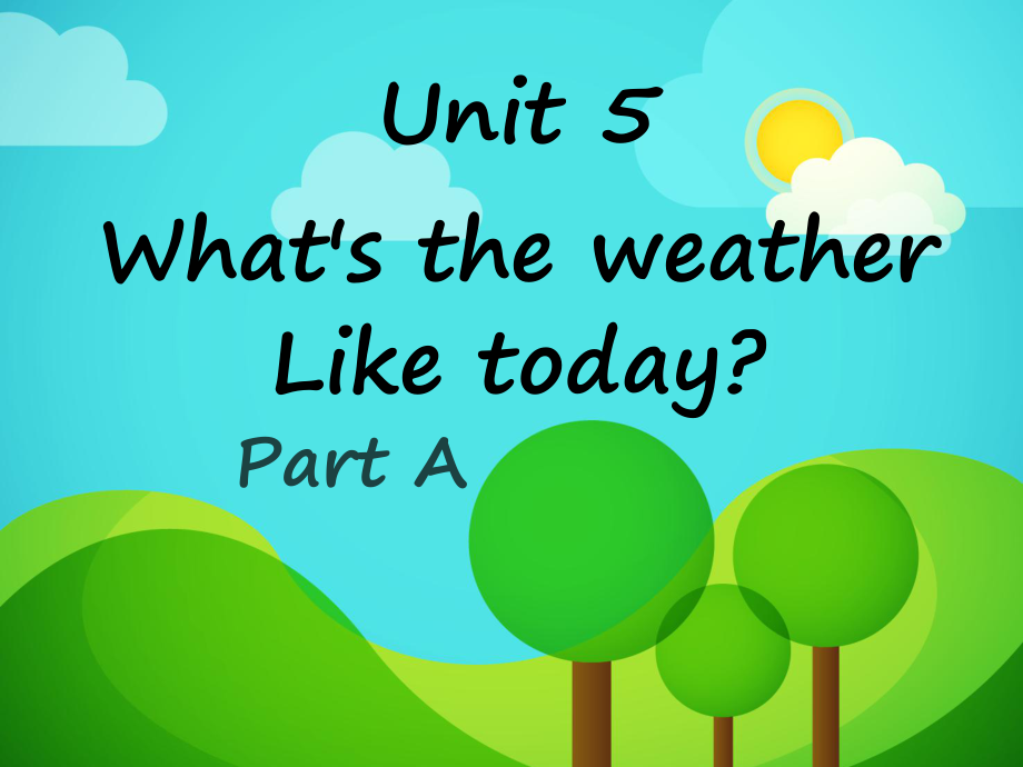 陜旅版英語五年級下冊 Unit 5 What39;s the Weather Like Today Part A 1 PPT課件_第1頁