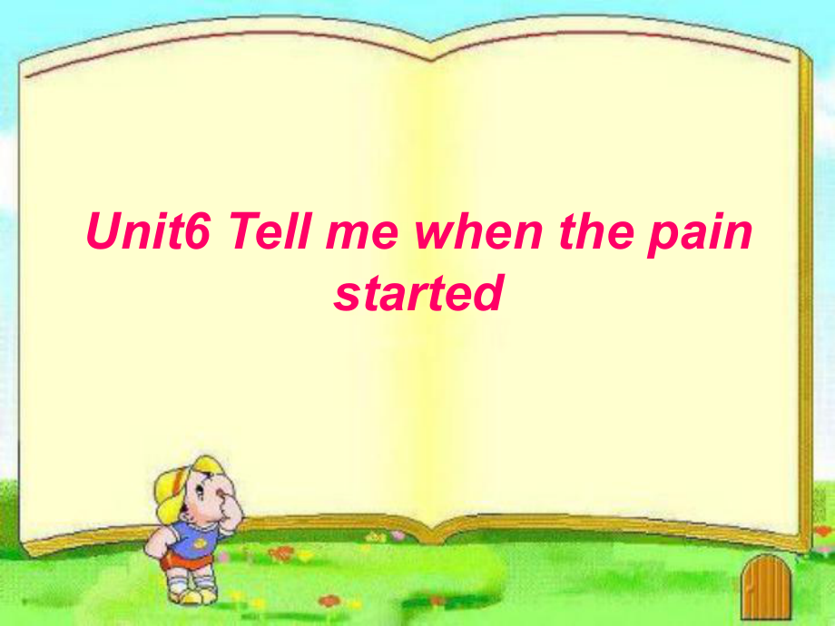 高教版中職英語(yǔ)基礎(chǔ)模塊 第2冊(cè)Unit 6Tell me when the pain startedppt課件4_第1頁(yè)