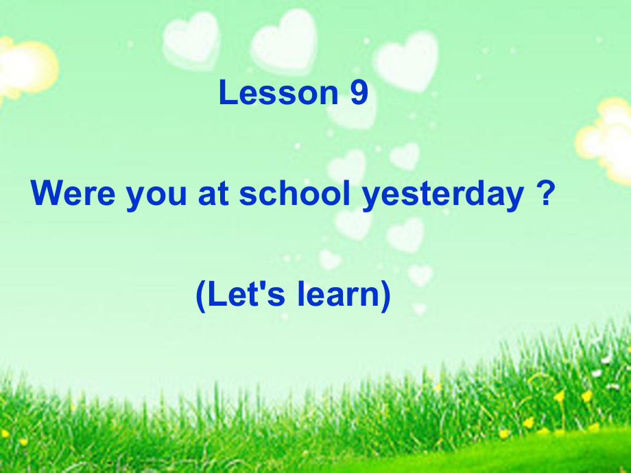 科普版英語六上Lesson 9Were you at school yesterday課件2_第1頁