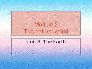 （廣州沈陽通用）秋七年級英語上冊 Module 2 Unit 3 The Earth課件 牛津深圳