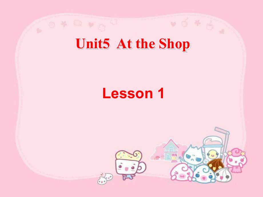 重大版英語五年級下冊Unit 5At the shopppt課件2_第1頁