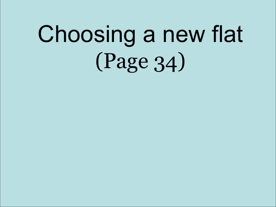牛津沈阳版英语七下Module 2Uit 2 Choosing a new flatppt第一课时课件_第1页