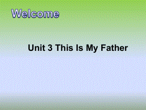 重大版英語(yǔ)三年級(jí)下冊(cè)Unit 3This is my fatherppt課件2