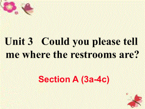 （江西專用）秋九年級(jí)英語全冊 Unit 3 Could you please tell me where the restrooms are（第2課時(shí)）Section A（3a-4c）作業(yè)課件 （新）人教新目標(biāo)