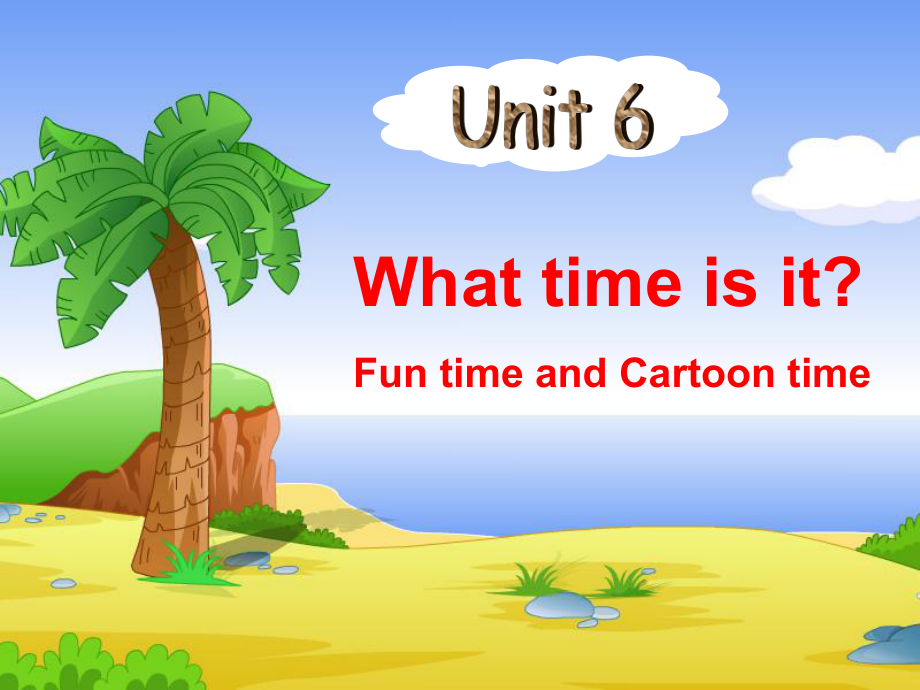 牛津译林苏教版三年级英语下册Unit6-What-time-is-it-Fun-time-and-Cartoon-time-优质公开课课件.ppt_第1页