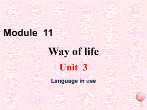 八年级英语上册Module11WayoflifeUnit3Languageinuse教学课件新版外研版
